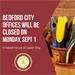 City Offices Closed Monday, September 1st 2025 In Observance Of Labor Day Holiday